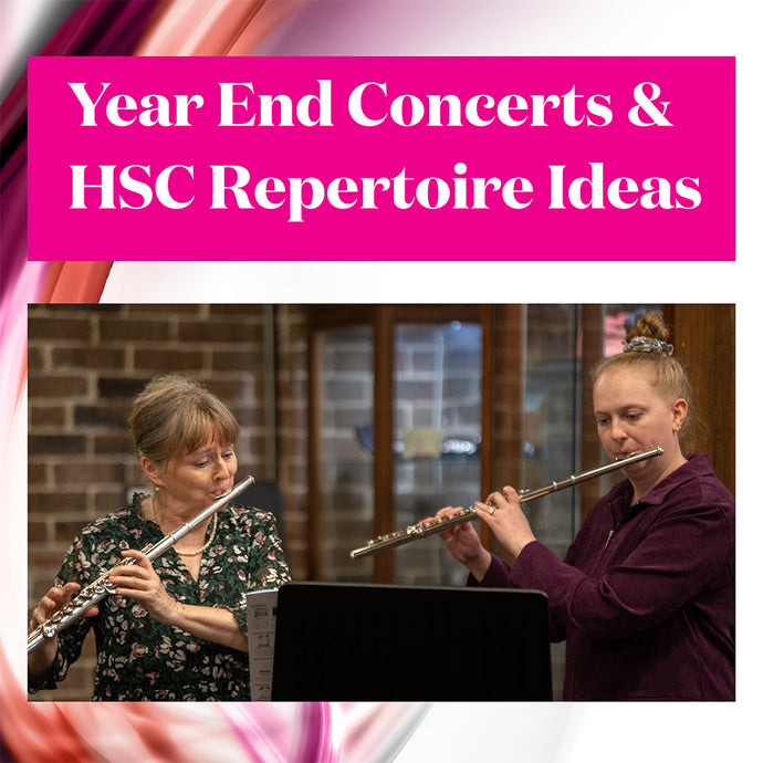 Flute Tips | Year End Concerts and HSC Repertoire Ideas